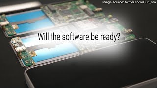 Is the Librem 5 Ready for Launch?