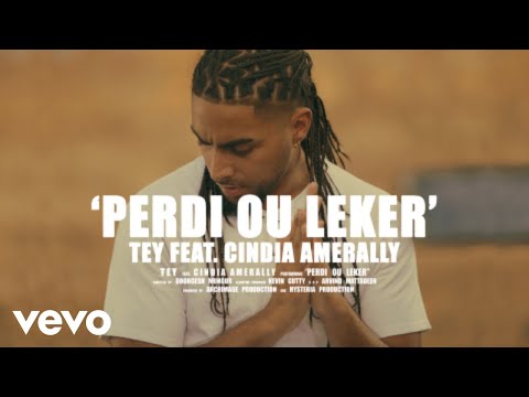 Tey - Perdi Ou Leker ft. Cindia Amerally