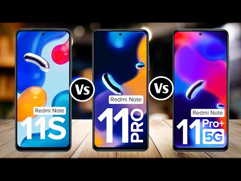 Redmi Note 11S Vs Redmi Note 11 Pro Vs Redmi Note 11 Pro+ 5G