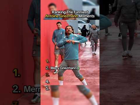 Ranking The Funniest Antoine Griezmann Moments 🤣😜