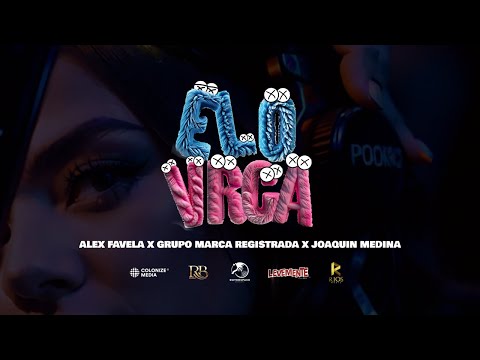 ???? ELOVRGA - Alex Favela X Grupo Marca Registrada X Joaquin Medina ???? [Official Visualizer]