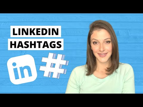 How to Use Hashtags on LinkedIn for Improved Engagement in 2021