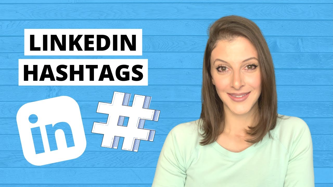 How to Use Hashtags on LinkedIn for Improved Engagement in 2021