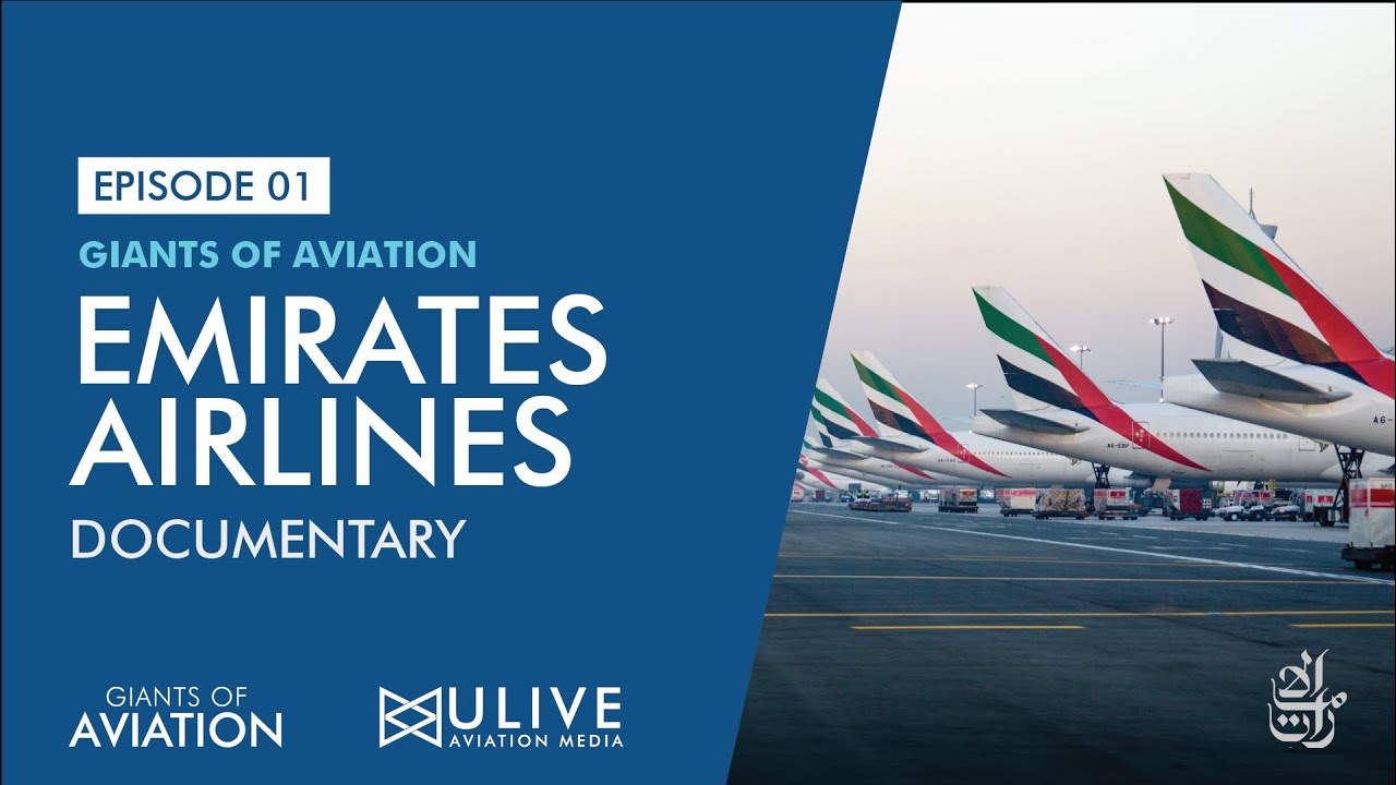 EMIRATES AIRLINES DOCUMENTARY - GIANT OF AVIATION EP01 - ULM