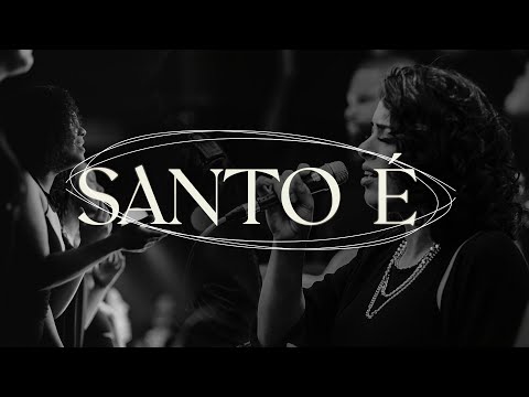 Santo É - Família Worship