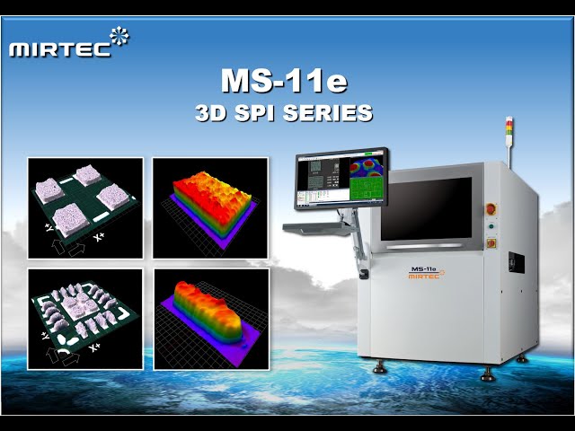 MIRTEC MS-11e 3D SPI Series Presentation