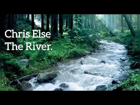 The River - Chris Else (Official Video)