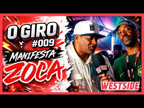 O Giro #009 – Nos Bastidores do Manifesta Zoca