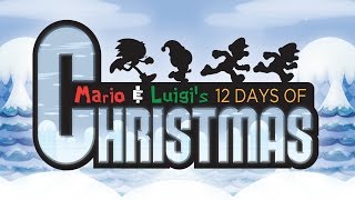 Mario & Luigi's 12 Days Of Christmas!