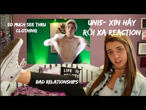 Uni5- XIN HÃY RỜI XA Reaction