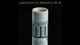 Babasónicos - Como eran las cosas | Impuesto de fe (Desde adentro)