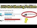 DVD Not Showing In Windows 10 CD Drive Not Showing In My Computer Fix