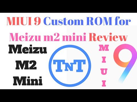 Review: MIUI 9 for Meizu m2 mini #Custom Rom