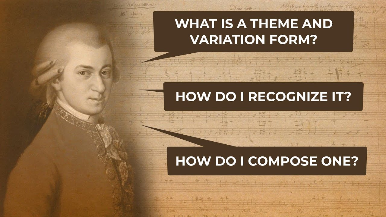 What is a Theme and Variation? (Feat. Mozart's 12 Variations on 