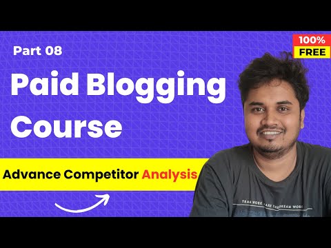 Blogging Course by Blogger Vikash | Part 8 | Advance Competitor Analysis
