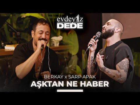 Aşktan Ne Haber (Akustik) - Berkay & Sarp Apak | Evdeyiz Dede