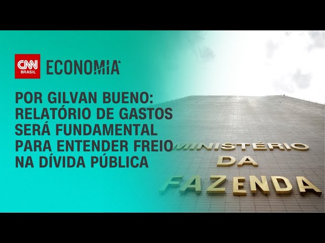 Análise: Relatório de gastos será fundamental para entender freio na dívida pública | CNN 360º