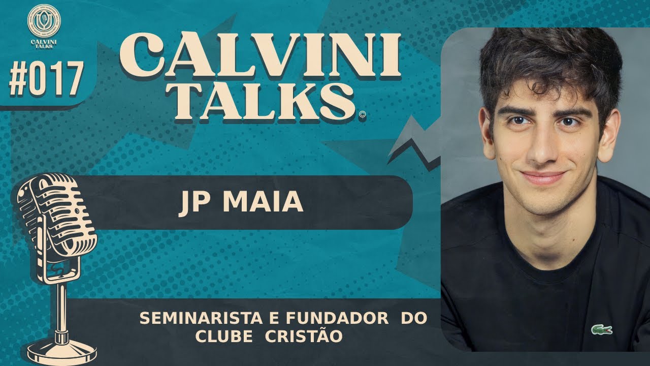 J.P MAIA - CALVINI TALKS #017