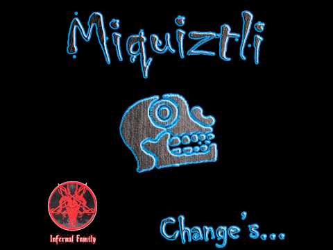 Miquiztli - I Am Hated