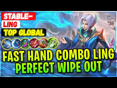 Fast Hand Combo Ling, Perfect Wipe Out [ Top Global Ling ] Stable- - Mobile Legends Gameplay Build