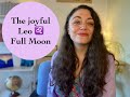 Leo Full Moon Coming Back To LIFE February 5 2023