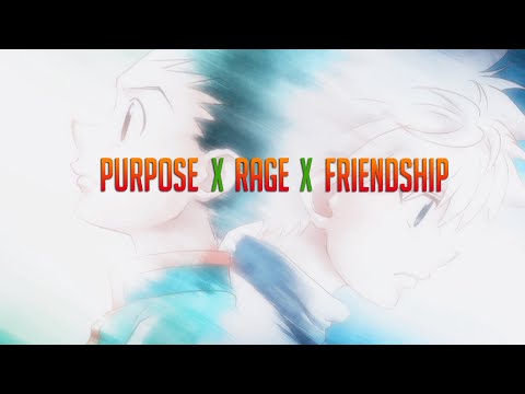 Hunter x Hunter | Purpose x Rage x Friendship