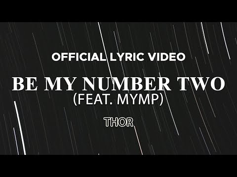 Thor - Be My Number Two (feat. MYMP) (Official Lyric Video)
