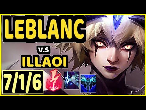 LEBLANC vs ILLAOI - 7/1/6 KDA TOP GAMEPLAY - KR Ranked DIAMOND