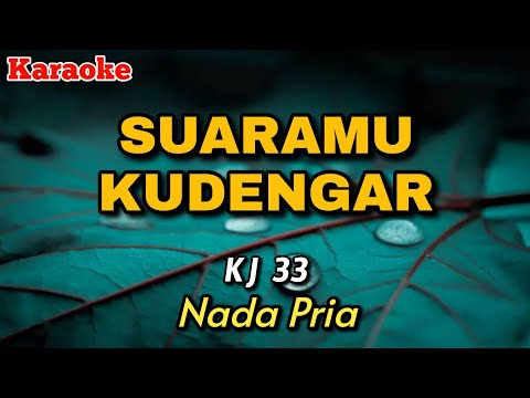 SUARAMUKUDENGAR - KJ 33 | Karaoke lagu rohani | Nada Pria