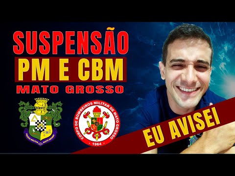 ⛔Suspensão PM MT e CBM MT (2022): eu avisei