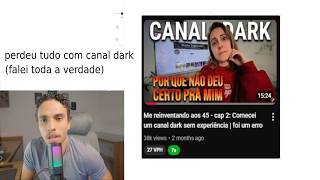 ela fez tudo errado com canal dark (falando a verdade)