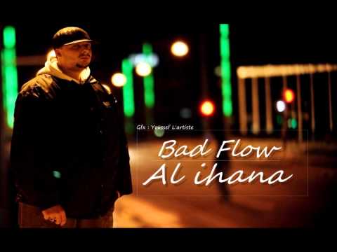 Bad Flow - AL IHANA - باد فلوو
