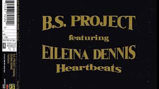 B.S. PROJECT feat. EILEINA DENNIS - Heartbeats (kama's love full lenght remix)