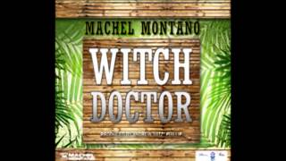 Machel Montano - Witch Doctor