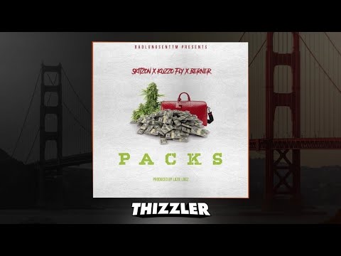 Skitzon x Kuzzo Fly x Berner - Packs (Prod. Lazie Locz) [Thizzler.com Exclusive]