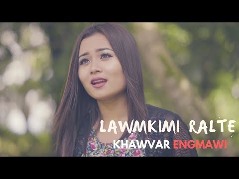 Lawmkimi Ralte - Khawvar Engmawi [Official Video]