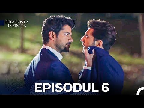 Dragoste Infinita Episodul 6