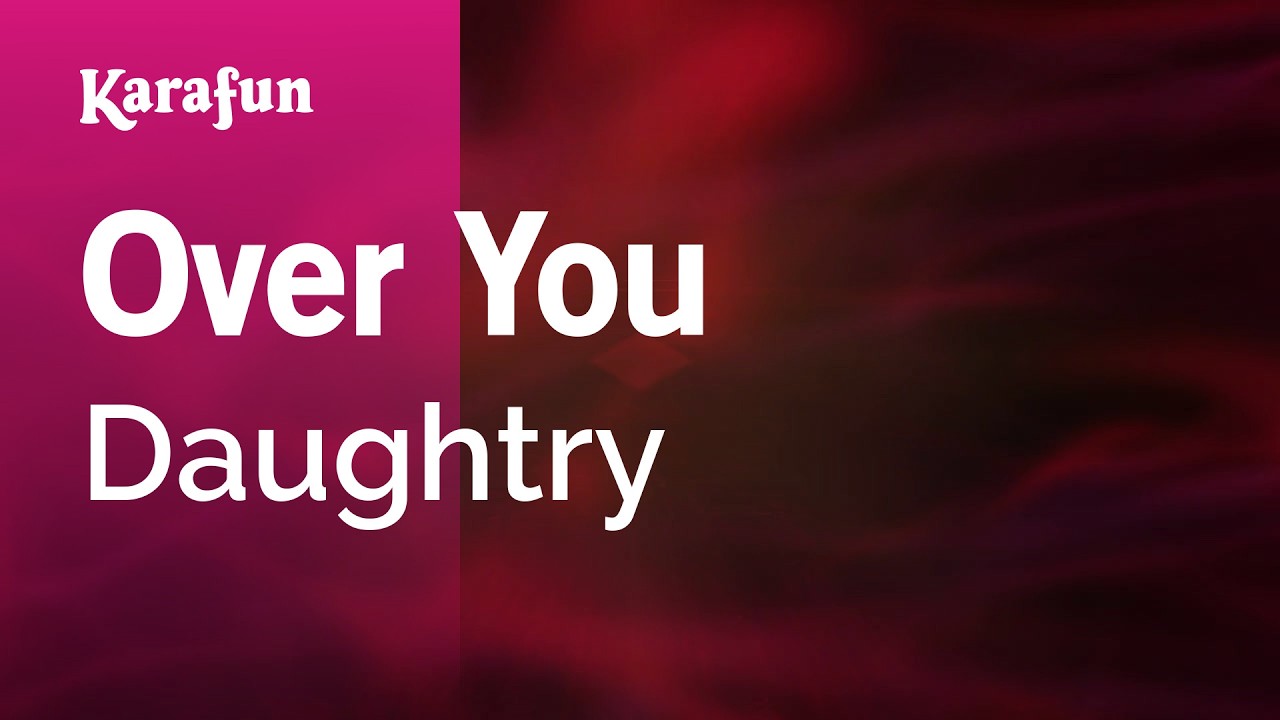 Over You - Daughtry | Karaoke Version | KaraFun