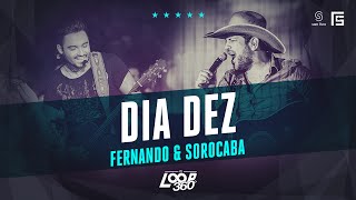 Fernando & Sorocaba - Dia Dez | Vídeo Oficial DVD FS LOOP 360°
