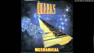 The Quarks - Mechanical (extended)