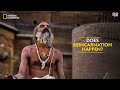 Does Reincarnation Happen? | The Story of God with Morgan Freeman | National Geographic