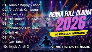 Download lagu DJ JOMBLO HAPPY X BABAT || JOMBLO HAPPY MEMANG PILIHAN HATI FULL ALBUM JEDAG JEDUG TIKTOK 2026 VIRAL mp3