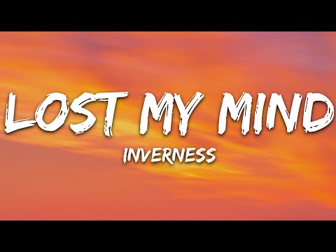 inverness & William Bolton - Lost My Mind (Lyrics)