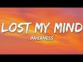 inverness & William Bolton - Lost My Mind (Lyrics)