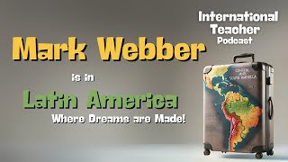 Mark Webber: Latin America - Where Dreams are Made!