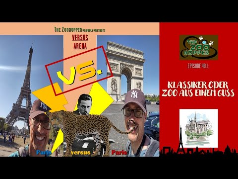 Versus-Arena: Paris versus Paris - Klassiker oder Zoo aus einem Guss? (Zoohopper-TV Episode 49.1)