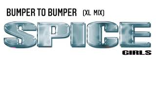 Spice Girls - Bumper To Bumper (XL Mix)