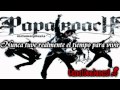 Papa Roach - What Do You Do (Traducido al ...