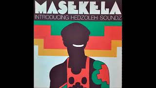 Hugh Masekela - Introducing Hedzoleh Soundz - When
