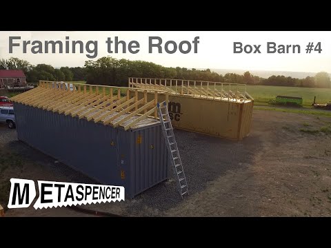 Framing the Roof - Shipping Container Barn Build #4
